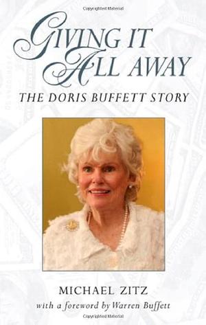 Giving it All Away: The Doris Buffett Story by Michael Zitz, Michael Zitz