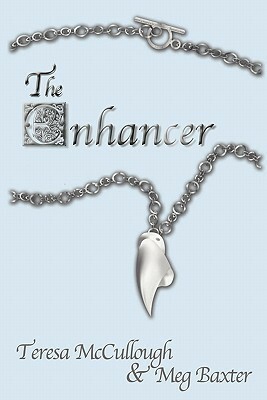 The Enhancer by Meg Baxter, Teresa McCullough