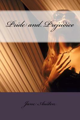 Pride and Prejudice by Jane Austen