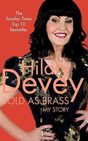 Bold As Brass: My Story by Megan Lloyd Davies, Hilary Devey