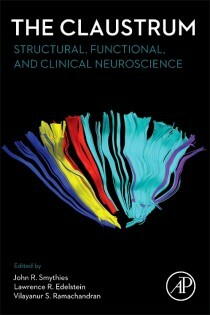 The Claustrum: Structural, Functional, and Clinical Neuroscience by John Smythies