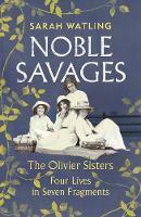 Noble Savages by Sarah Watling