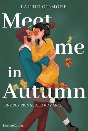 Meet me in Autumn by Laurie Gilmore