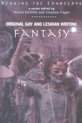 Bending the Landscape: Fantasy by Leslie What, Don Bassingthwaite, Robin Wayne Bailey, B.J. Thrower, Holly Wade Matter, Tanya Huff, Jeff Verona, Mark W. Tiedemann, Dominick Cancilla, Mark Shepherd, Simon Sheppard, Delia Sherman, Jessica Amanda Salmonson, K.L. Berac, M.W. Keiper, Ellen Kushner, James A. Moore, Mark McLaughlin, Stephen Pagel, Kim Antieau, J.K. Potter, Richard Bowes, Nicola Griffith, Lisa Silverthorne, Charlee Jacob, Carolyn Ives Gilman