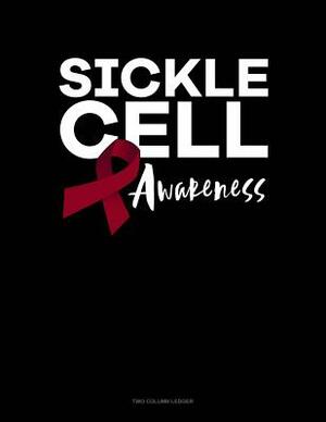 Sickle Cell Awareness: Two Column Ledger by 