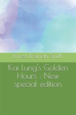 Kai Lung's Golden Hours: New special edition by Ernest Bramah