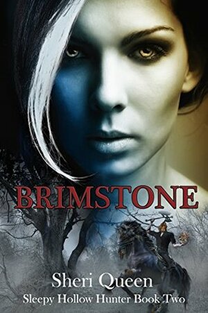 Brimstone (Sleepy Hollow Hunter Book Two) by Sheri Queen