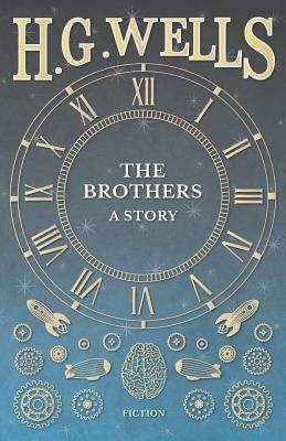 The Brothers by H.G. Wells