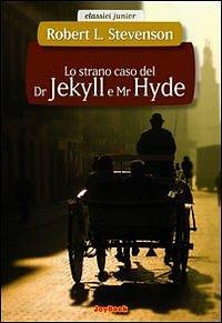 Lo strano caso del Dr Jekyll e Mr Hyde by Robert L. Stevenson