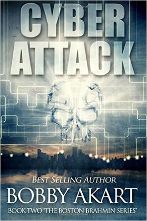 Cyber Attack by Bobby Akart