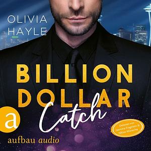 Billion Dollar Catch by Olivia Hayle