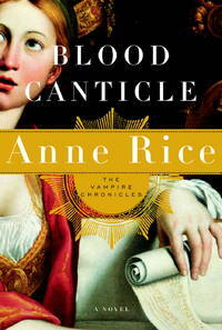 Blood Canticle by Anne Rice