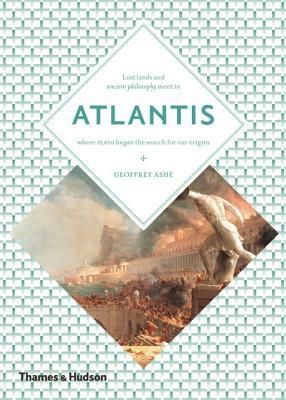 Atlantis: Lost Lands, Ancient Wisdom by Geoffrey Ashe