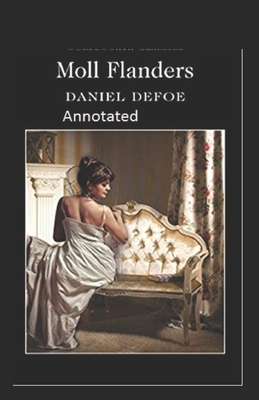 Moll Flanders Annotated by Daniel Defoe