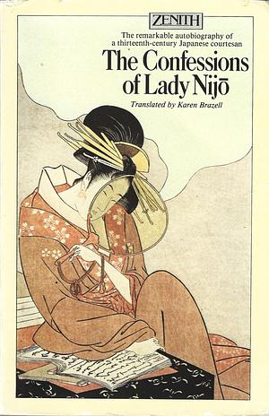 The Confessions of Lady Nijo by Lady Nijō