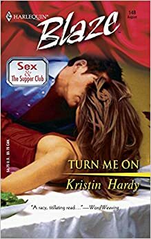 Turn Me On by Kristin Hardy