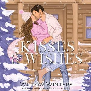 Kisses and Wishes by Willow Winters