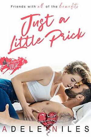 Just a Little Prick by Adele Niles