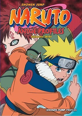 Naruto Anime Profiles, Volume 2: Episodes 38-80 by Masashi Kishimoto