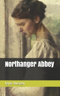 Northanger Abbey by Jane Austen