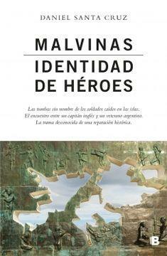 Malvinas: identidad de héroes by Daniel Santa Cruz
