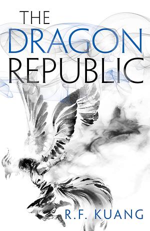 The Dragon Republic by R.F. Kuang