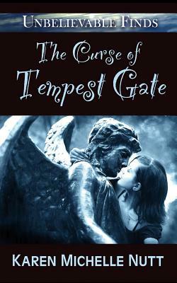 The Curse of Tempest Gate by Karen Michelle Nutt
