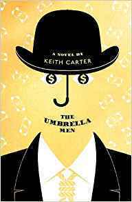 The Umbrella Men by Keith Carter