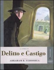 La storia di Delitto e castigo by A.B. Yehoshua, Sonja Bougaeva, Alessandra Shomroni