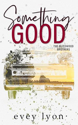 Something Good by Evey Lyon