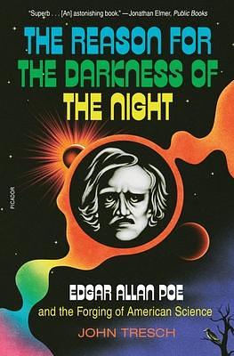 Reason for the Darkness of the Night by John Tresch, John Tresch