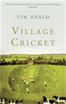 Village Cricket by Tim Heald
