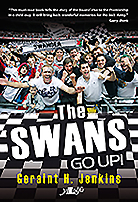 The Swans Go Up! by Geraint H. Jenkins