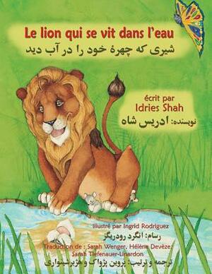 Le Lion qui se vit dans l'eau: French-Dari Edition by Idries Shah
