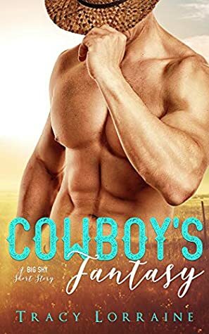 Cowboy's Fantasy by Tracy Lorraine