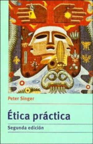 Ética Práctica by Rafael H. Bonet, Peter Singer