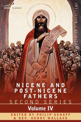 Nicene and Post-Nicene Fathers: Second Series Volume IV Anthanasius: Selects Works and Letters by 