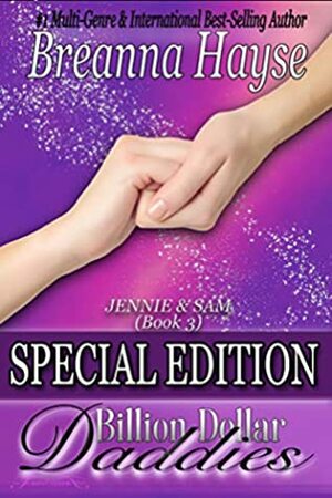 Billion Dollar Daddies: Special Edition: Jennie & Sam by JWP Agency, Breanna Hayse