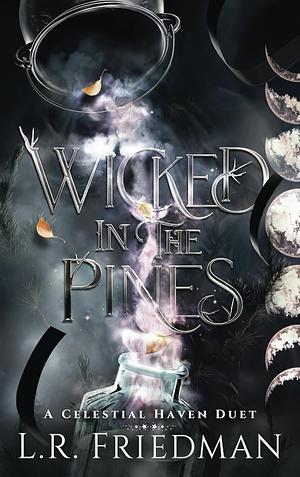 Wicked in the Pines by L.R. Friedman