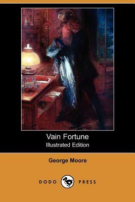 Vain Fortune by George Moore