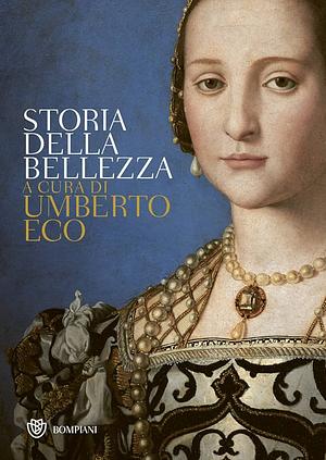 Storia della bellezza - Storia della bruttezza by Umberto Eco