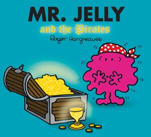 Mr Jelly and the Pirates by Roger Hargreaves