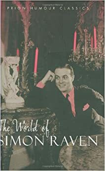 The World of Simon Raven by Simon Raven