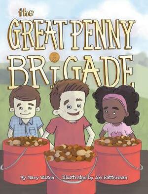 The Great Penny Brigade by Mary Wilson