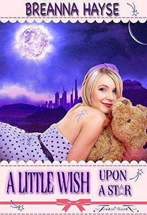 A Little Wish Upon A Star by Breanna Hayse, Breanna Hayse