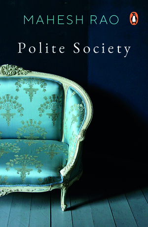 Polite Society by Mahesh Rao