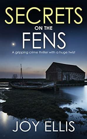 Secrets on the Fens by Joy Ellis