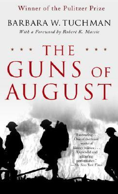 The Guns of August by Barbara W. Tuchman