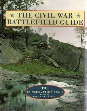 The Civil War Battlefield Guide by Frances H. Kennedy (Edited by), Frances H. Kennedy (Edited by)