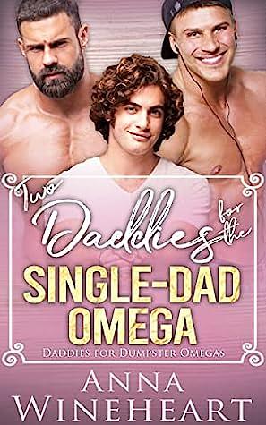 Two Daddies for the Single-Dad Omega by Anna Wineheart